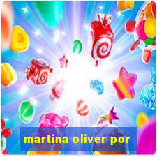 martina oliver por